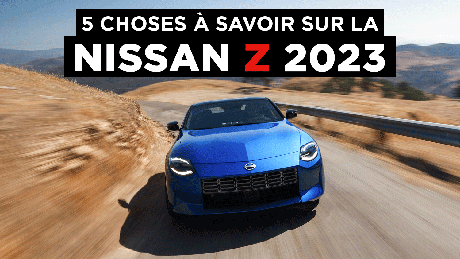 5 choses à savoir – Nissan Z 2023